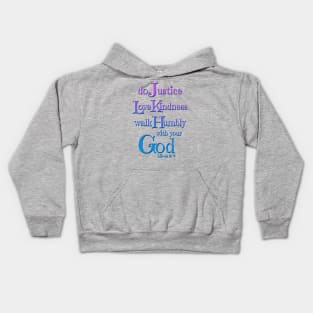 Micah 6:8 Bible Verse Do Justly Love Kindness Walk Humbly Kids Hoodie